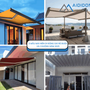 5 mẫu mái hiên di động giá rẻ được ưa chuộng năm 2025